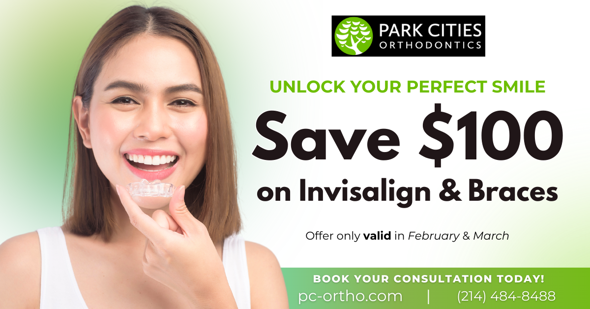 Invisalign & Braces Special in Dallas, TX Park Cities Orthodontics